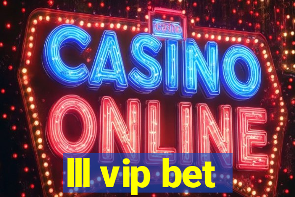 lll vip bet